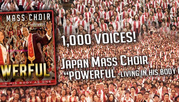 The Japan Mass Choir Reaches #3 On Billboard Chart “Powerful” is Now Live On iTunes!! Watch 1,000 Voice Choir “Powerful” Video on YouTube